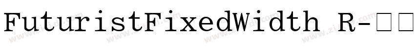 FuturistFixedWidth R字体转换